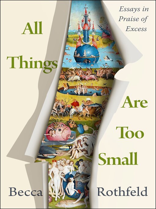 Title details for All Things Are Too Small by Becca Rothfeld - Available